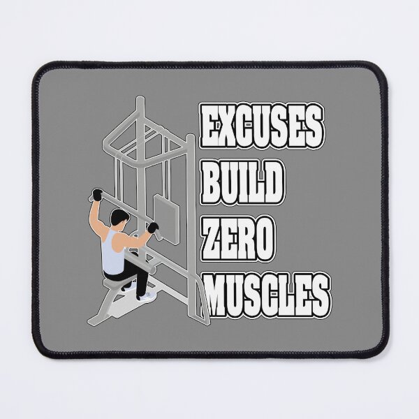 Item preview, EXCUSES BUILD ZERO MUSCLES designed and sold by knight studio 77.