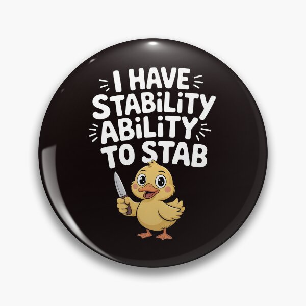 Item preview, I Have Stability Ability to Stab Duck Meme – Classic Sarcastic Duck Meme designed and sold by Redgiant87x.