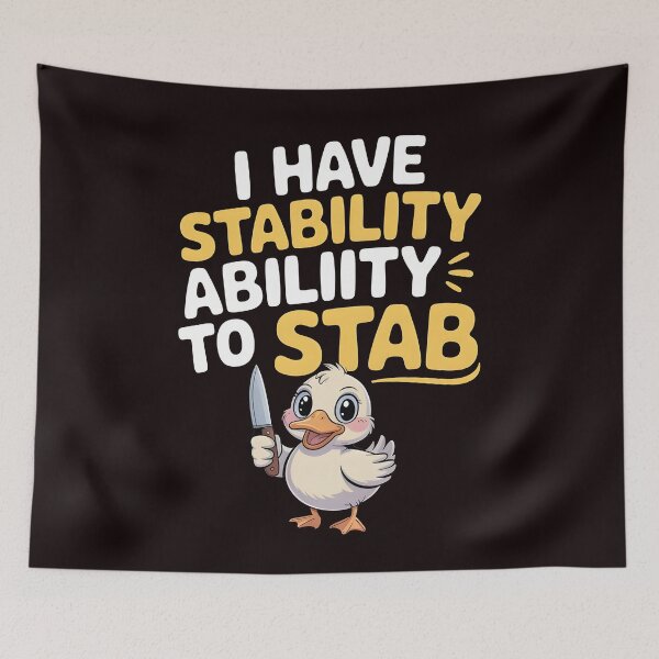 Item preview, I Have Stability Ability to Stab Duck Meme – Absurd Funny Duck Humor designed and sold by Redgiant87x.