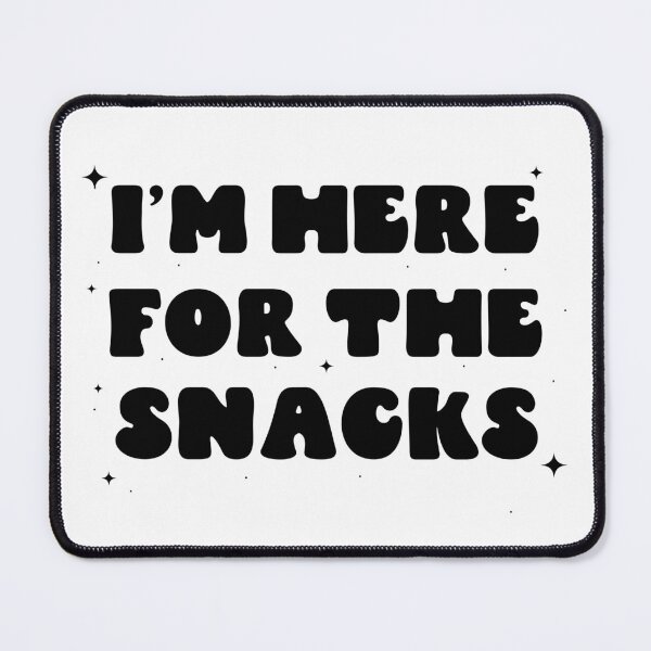 Item preview, Funny Food Quote I'm Here For The Snacks designed and sold by ZachTheDesigner.