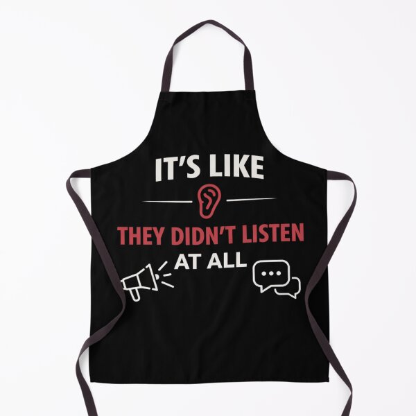 Item preview, It’s Like They Didn’t Listen At All – Funny Office Communication Quote - simple designed and sold by MK-Charlie.