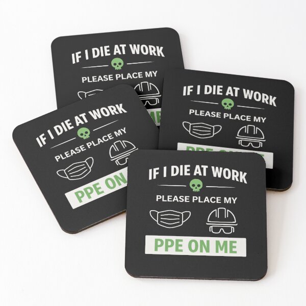 Item preview, If I Die at Work Please Place My PPE On Me – Funny Workplace Safety Quote designed and sold by MK-Charlie.