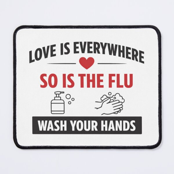 Item preview, Love Is Everywhere So Is The Flu Wash Your Hands – Funny Health Quote - Simple designed and sold by MK-Charlie.