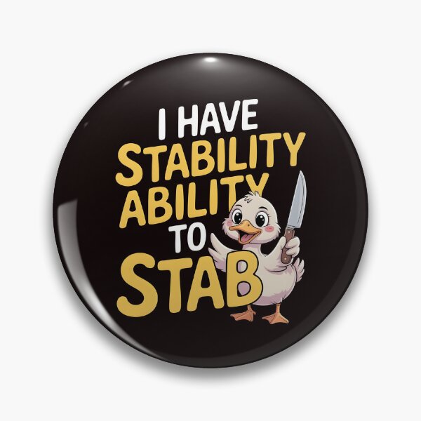 Item preview, I Have Stability Ability to Stab Duck Meme – Internet Humor Duck Design designed and sold by Redgiant87x.