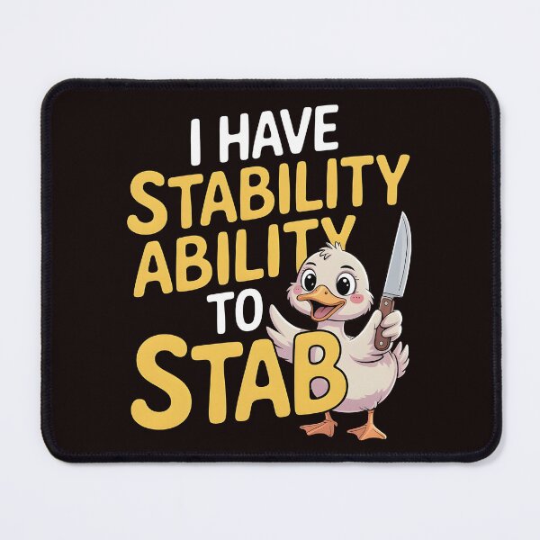 Item preview, I Have Stability Ability to Stab Duck Meme – Internet Humor Duck Design designed and sold by Redgiant87x.