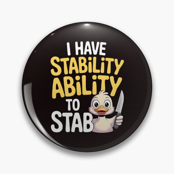 Item preview, I Have Stability Ability to Stab Duck Meme – Weird Duck Sarcastic Humor designed and sold by Redgiant87x.
