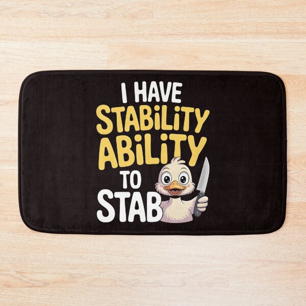 Item preview, I Have Stability Ability to Stab Duck Meme – Weird Duck Sarcastic Humor designed and sold by Redgiant87x.