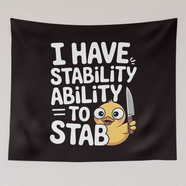 Item preview, I Have Stability Ability to Stab Duck Meme – Unhinged Funny Duck Meme designed and sold by Redgiant87x.