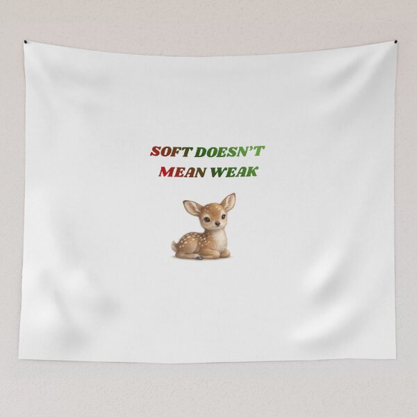 Item preview, Soft Doesn’t Mean Weak – Gentle Strength Fawn Quote designed and sold by GeoWild Designs.