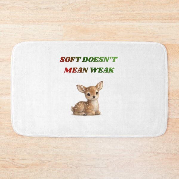 Item preview, Soft Doesn’t Mean Weak – Gentle Strength Fawn Quote designed and sold by GeoWild Designs.