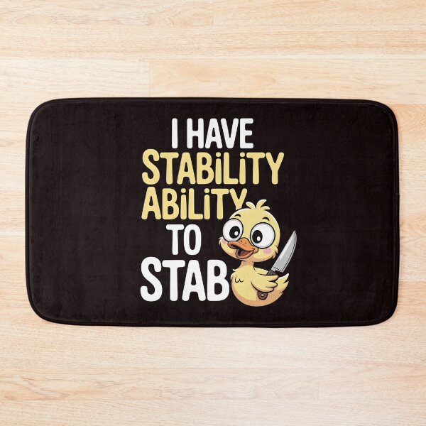 Item preview, I Have Stability Ability to Stab Duck Meme – Funny Duck Chaos Humor designed and sold by Redgiant87x.