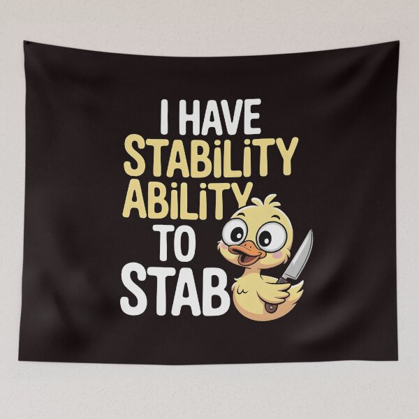 Item preview, I Have Stability Ability to Stab Duck Meme – Funny Duck Chaos Humor designed and sold by Redgiant87x.