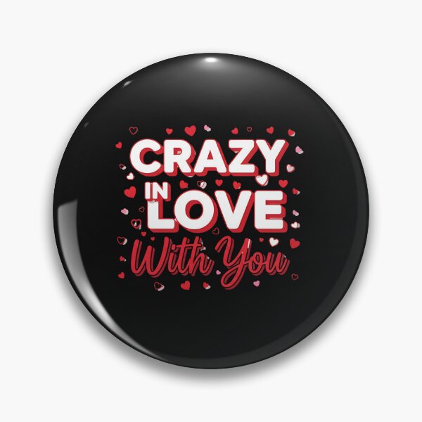Item preview, Crazy In Love With You designed and sold by MofazStyle.