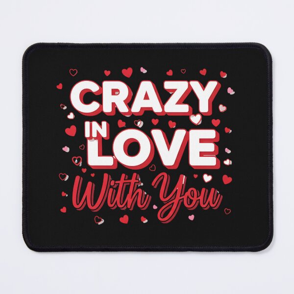 Item preview, Crazy In Love With You designed and sold by MofazStyle.