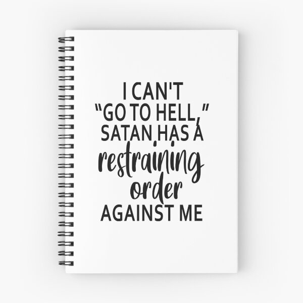Item preview, I Can Not Go To Hell Satan Has A Restraining Order Against Me designed and sold by karmastore.