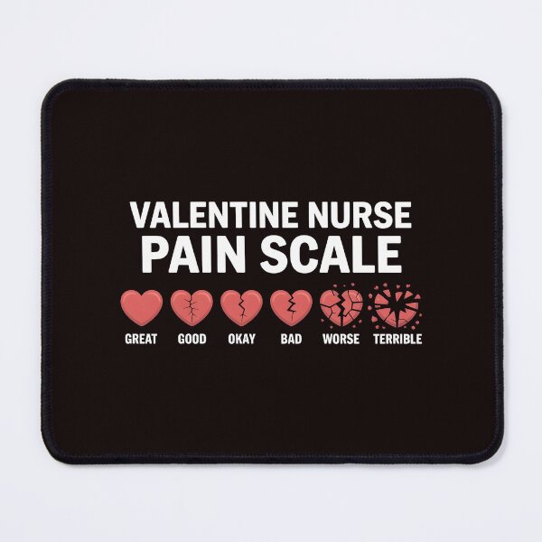 Item preview, Valentine Nurse Pain Scale – Nurse Humor from the Triage Floor designed and sold by Redgiant87x.