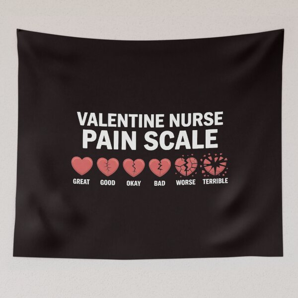 Item preview, Valentine Nurse Pain Scale – Nurse Humor from the Triage Floor designed and sold by Redgiant87x.