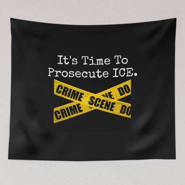 Item preview, It's Time To Prosecute ICE Resistance Protest Design designed and sold by EarthArtDesigns.