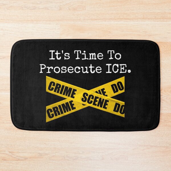 Item preview, It's Time To Prosecute ICE Resistance Protest Design designed and sold by EarthArtDesigns.