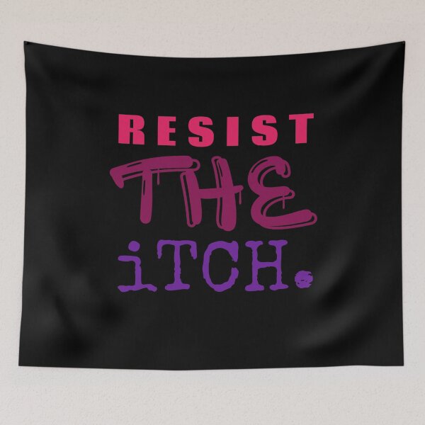 Item preview, Resist the itch  designed and sold by LongshotTact.