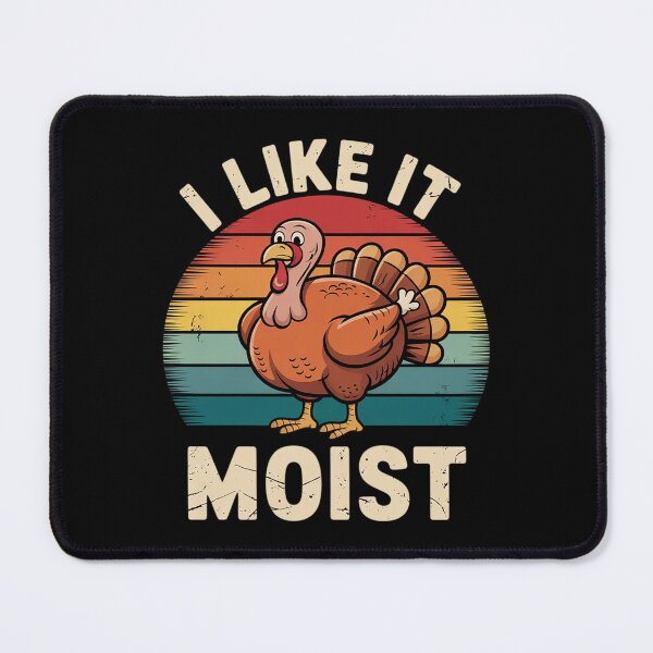 Item preview, I Like it Moist Thanksgiving Costume Turkey Men Women Kids designed and sold by joyouartArt.