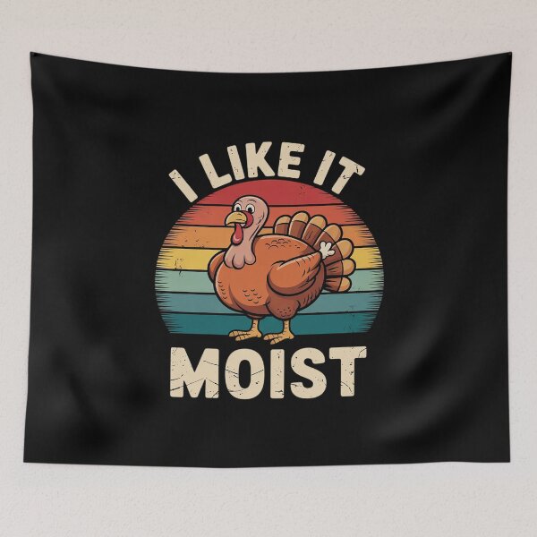 Item preview, I Like it Moist Thanksgiving Costume Turkey Men Women Kids designed and sold by joyouartArt.