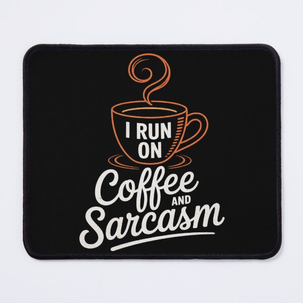 Item preview, I Run On Coffee And Sarcasm - Coffee Lover Caffeine Lover designed and sold by joyouartArt.