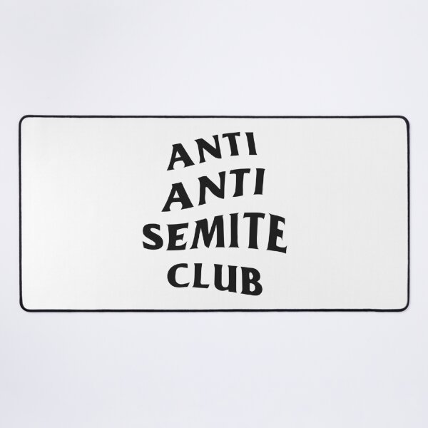 Item preview, ANTI ANTI SEMITE CLUB designed and sold by oddwonders.