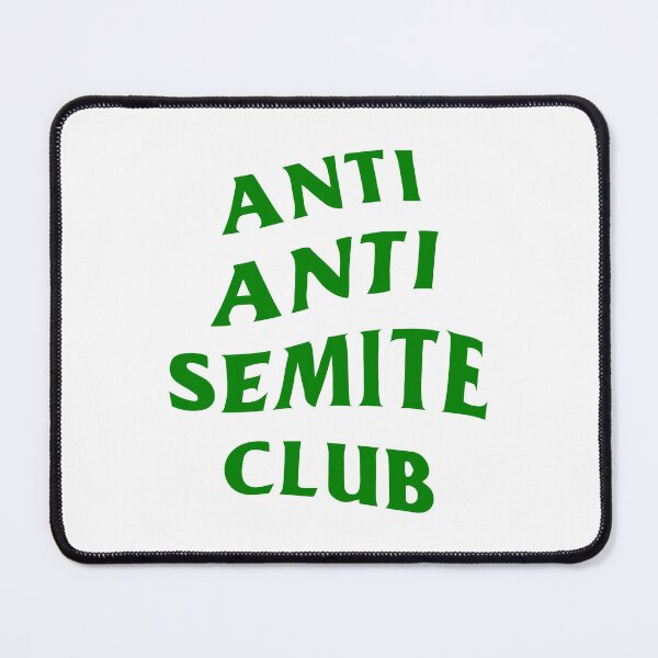 Item preview, ANTI ANTI SEMITE CLUB designed and sold by oddwonders.