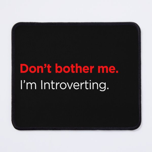 Item preview, Dont bother me designed and sold by -Koleidescope.