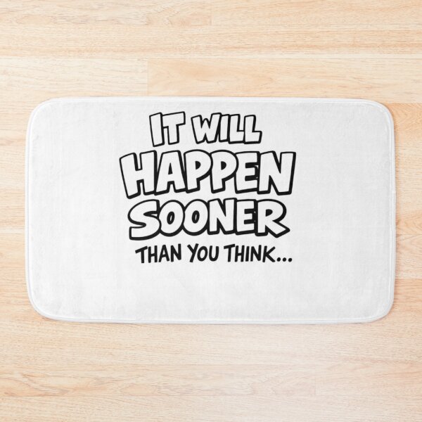 Item preview, It Will Happen Sooner Than You Think – Motivational Quote Design designed and sold by linesbydunja.