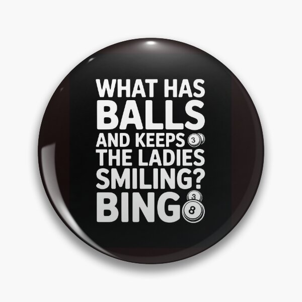 Item preview, What Has Balls and Keeps The Ladies Smiling Bingo – Funny Bingo Humor Design designed and sold by Viktorio Art Shop.
