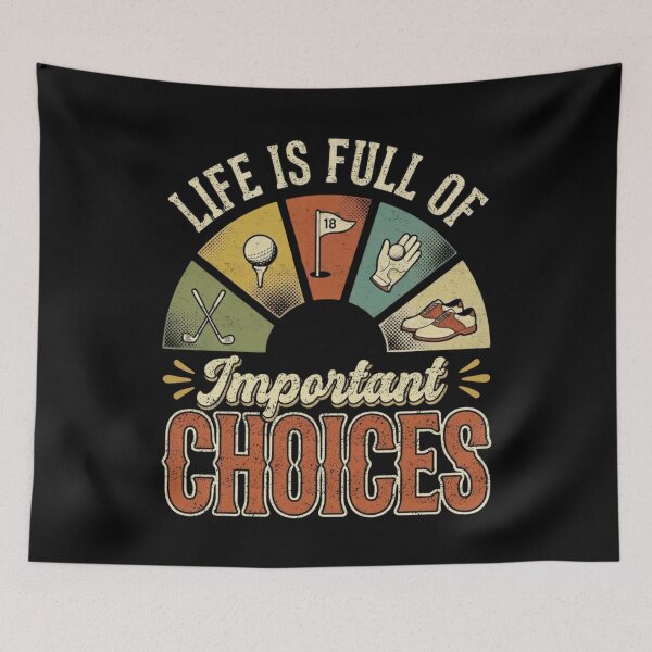 Item preview, Life Is Full Of Important Choices Golf designed and sold by FreshVibe Prints.
