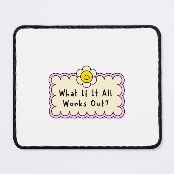 Item preview, What If It All Works Out Better Than Expected designed and sold by JonesFlora2025.