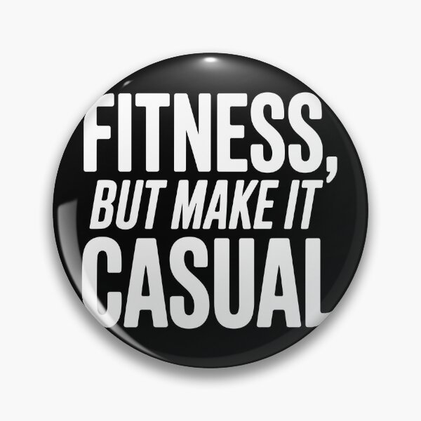 Item preview, Fitness, But Make It Casual designed and sold by theartfulaspie.