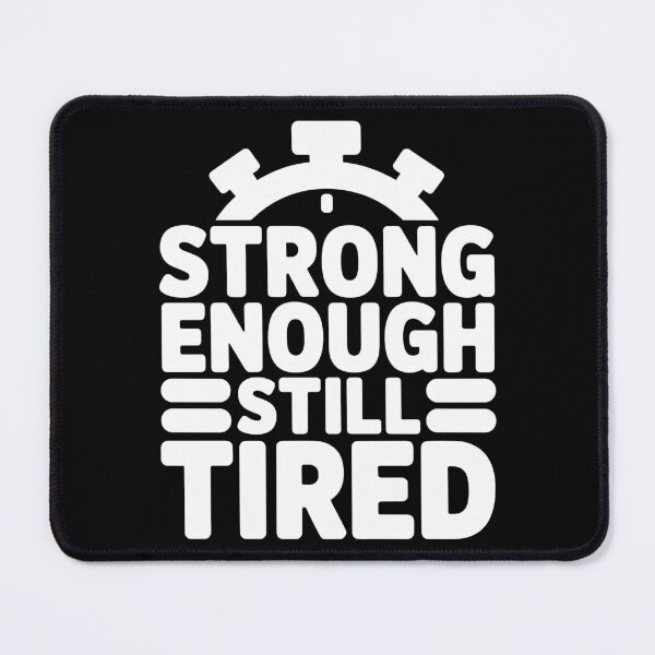 Item preview, Strong Enough, Still Tired designed and sold by theartfulaspie.