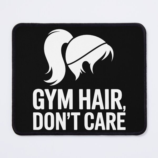 Item preview, Gym Hair, Don’t Care designed and sold by theartfulaspie.