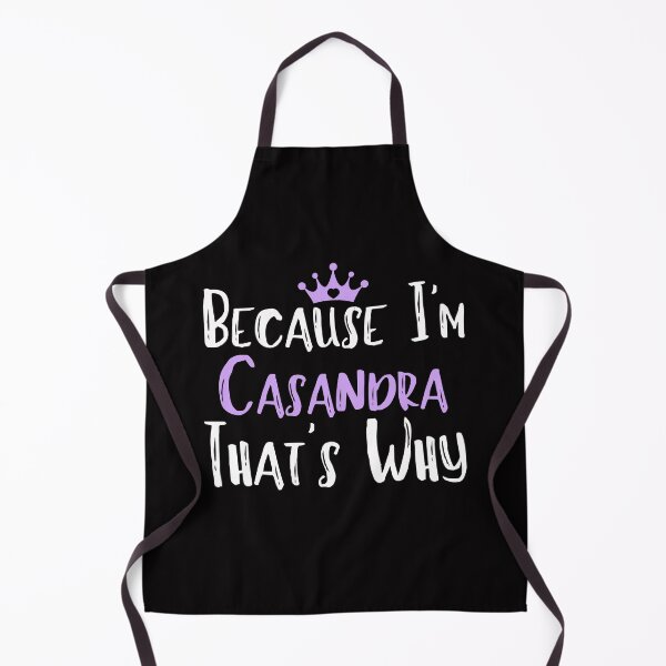 Item preview, Because I'm Casandra That's Why Funny Women's Gift designed and sold by WeirdlyRare.