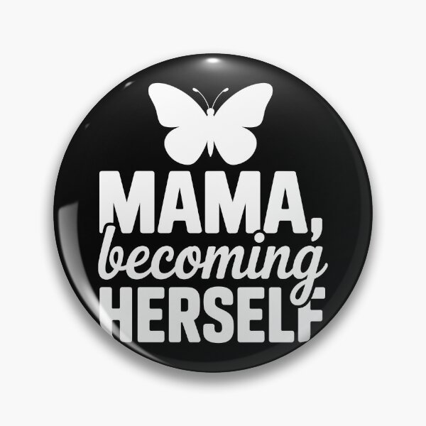 Item preview, Mama, Becoming Herself designed and sold by theartfulaspie.