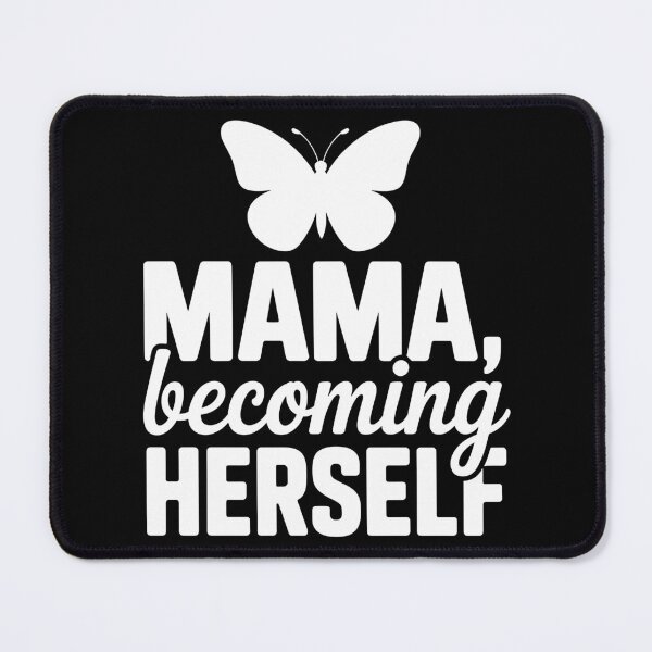 Item preview, Mama, Becoming Herself designed and sold by theartfulaspie.