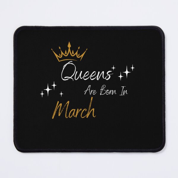 Item preview, Queens Are Born in March – Funny Birthday Gift for March Women & Girls designed and sold by wearlyy.
