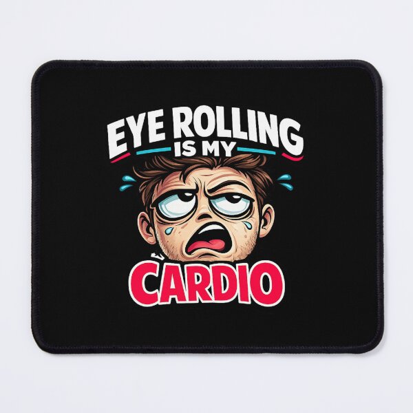 Item preview, Eye Rolling Is My Cardio designed and sold by Giggle Gear Tees.