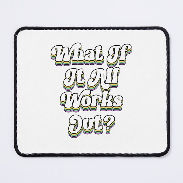 Item preview, What If It All Works Out Keep Moving Forward designed and sold by JonesFlora2025.