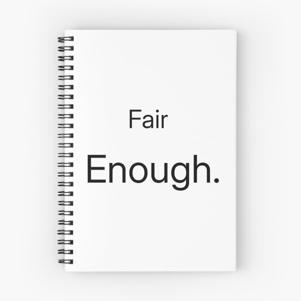 Item preview, Fair Enough. – Minimalist Reaction Quote designed and sold by PigeonOfGlory.