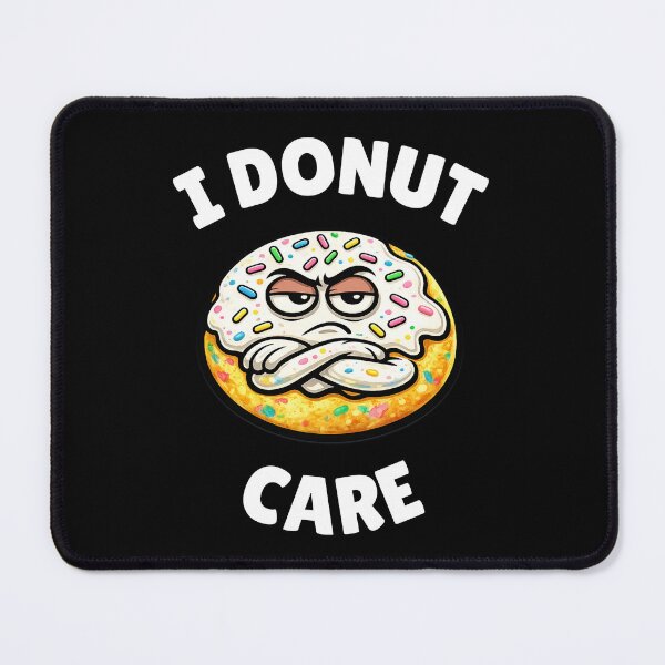 Item preview, I DONUT CARE designed and sold by Giggle Gear Tees.