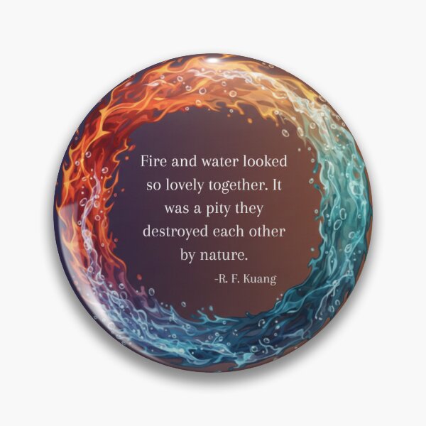 Item preview, Fire and Water Looked So Lovely Together. It Was A Pity They Destroyed Each Other By Nature. (The Dragon Republic, R. F. Kuang) designed and sold by Chronically Online Stickers.