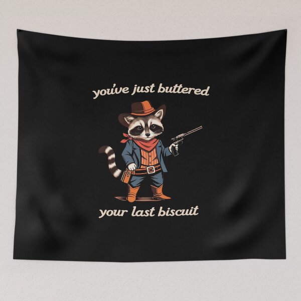 Item preview, You've Just Buttered Your Last Biscuit Western Raccoon Cowboy designed and sold by gear-posters.