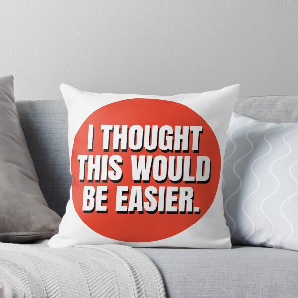 Item preview, I THOUGHT THIS WOULD BE EASIER. designed and sold by PIXEL POP DESIGNS - Beyond the Norm!.