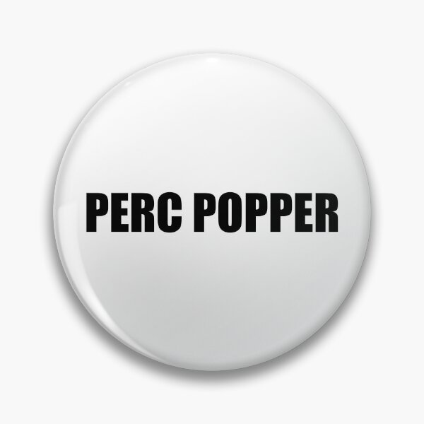 Item preview, Perc Popper designed and sold by Gotta Escape.