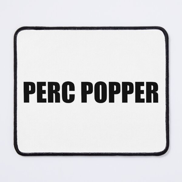 Item preview, Perc Popper designed and sold by Gotta Escape.